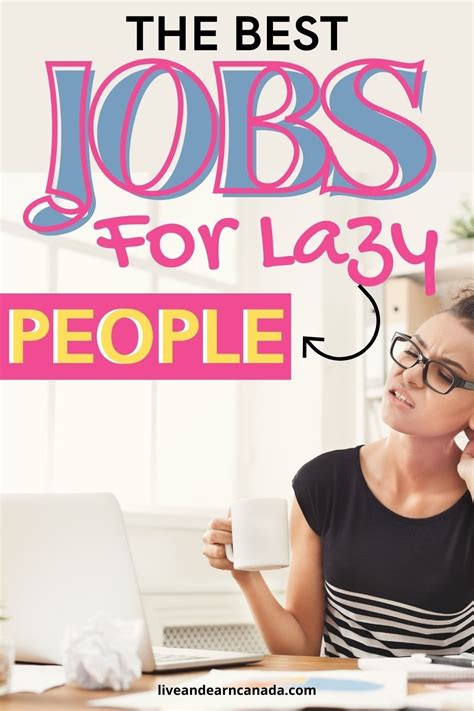 23 Best Jobs for Lazy People—and How to Get One .